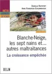 Blanche-Neige , les sept nains et autres maltraitances