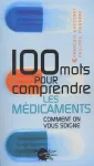 100 mots pour comprendre les médicaments