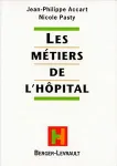 Les m&eacute;tiers de l' h&ocirc;pital
