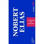 La solitude des mourants ; suivi de Vieillir et mourir
