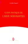 Guide pratique de l' aide-soignant (e)