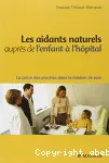 Les aidants naturels auprès de l' enfant à l' hôpital