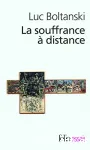 La souffrance à distance ; La présence des absents