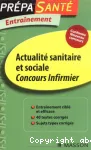 Actualité sanitaire et sociale - concours infirmier