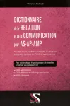 Dictionnaire de la relation et de la communication pour AS-AP-AMP