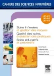 Soins infirmiers et gestion des risques , qualité des soins , évaluation des pratiques , soins éducatifs et préventifs