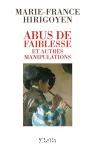 Abus de faiblesse et autres manipulations