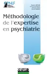 Méthodologie de l'expertise en psychiatrie