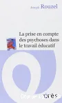 La prise en compte des psychoses dans le travail éducatif