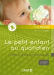 Le petit enfant au quotidien