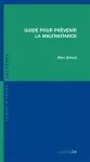 Guide pour prvenir la maltraitance