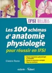 Les 100 schmas d' anatomie physiologie pour russir en IFSI