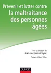 Prvenir et lutter contre la maltraitance des personnes ges