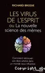 Les virus de l'esprit ou La nouvelle science des mmes